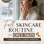Fall skincare routine for oily skin